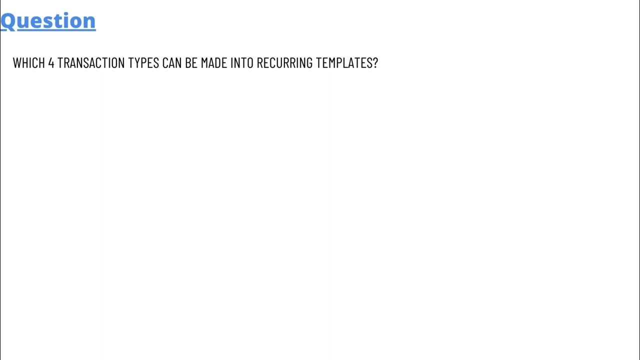 which-4-transaction-types-can-be-made-into-recurring-templates-youtube