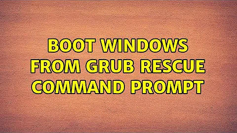 Unix & Linux: Boot windows from grub rescue command prompt (2 Solutions!!)