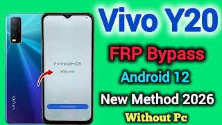 Vivo Y20 FRP Bypass || Android 12 || New Method 2026 || Without Pc || Google Account Remove || V2029