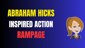 "Inspired Action Rampage - Abraham Hicks"