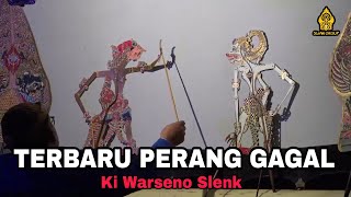 TERBARU PERANG GAGAL - KI WARSENO SLENK