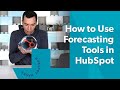 A Master Class in How to Use Forecasting Tools in HubSpot