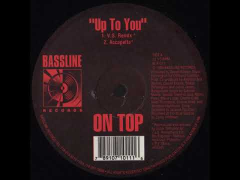 On Top — On Top - Up to You (Accapella) Bassline records 1995