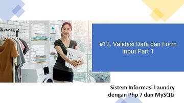 #12. Validasi Data dan Form Input Part 1