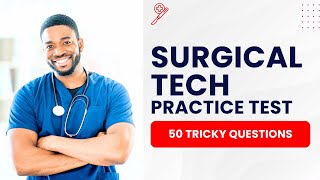 Surgical Technologist Exam Prep - Practice Test & Study Guide (50 Tricky Questions)