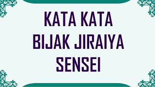 INILAH KATA KATA BIJAK JIRAIYA SENSEI