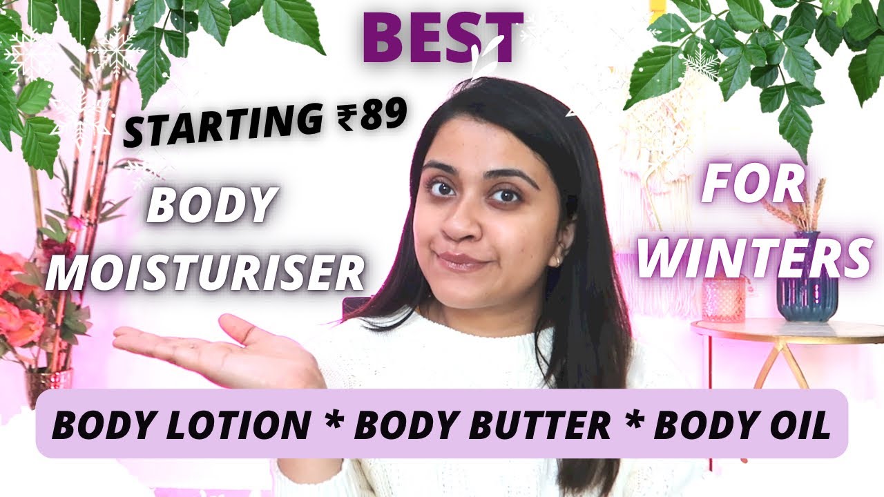 WINTER SKINCARE /BEST BODY MOISTURIZERS FOR DRY SKIN IN WINTERS