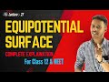LEC-27) Equipotential Surface for 12th and NEET |