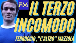 FERRUCCIO MAZZOLA: "terzo incomodo" all'ombra di Valentino e Sandro?