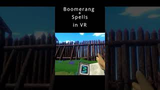 Boomerang and Spells in VR #vr #gaming #metaquest #gamedev #gameplay #memes #funny #virtualreality