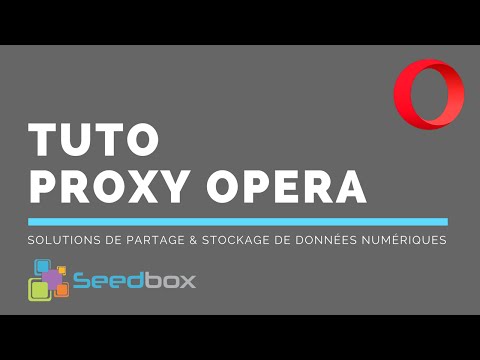 Configurer proxy Seedbox avec Opera