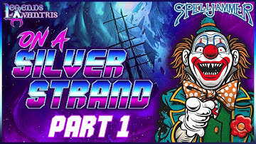 D&D in SPACE??? | Spelljammer One-Shot: On a Silver Strand - Part 1