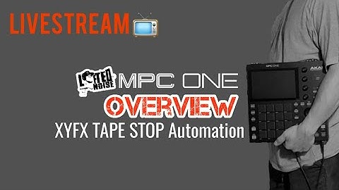 Akai MPC ONE Tutorial x TAPE STOP XYFX Automation