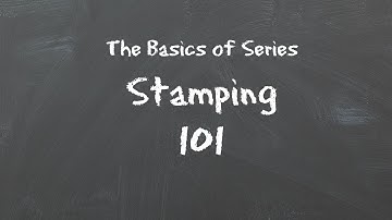 The Basics of Stamping 101