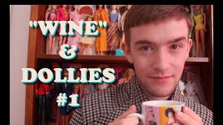 Wine & Dollies #1