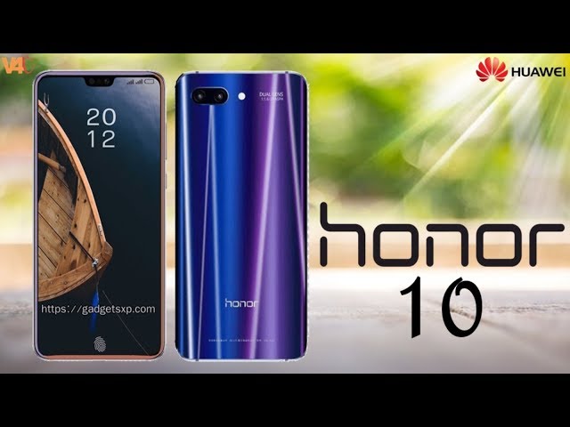 Huawei Honor 10 First Look - Honor 10 Price, Release Date, Specifications, Features, Camera, Concept