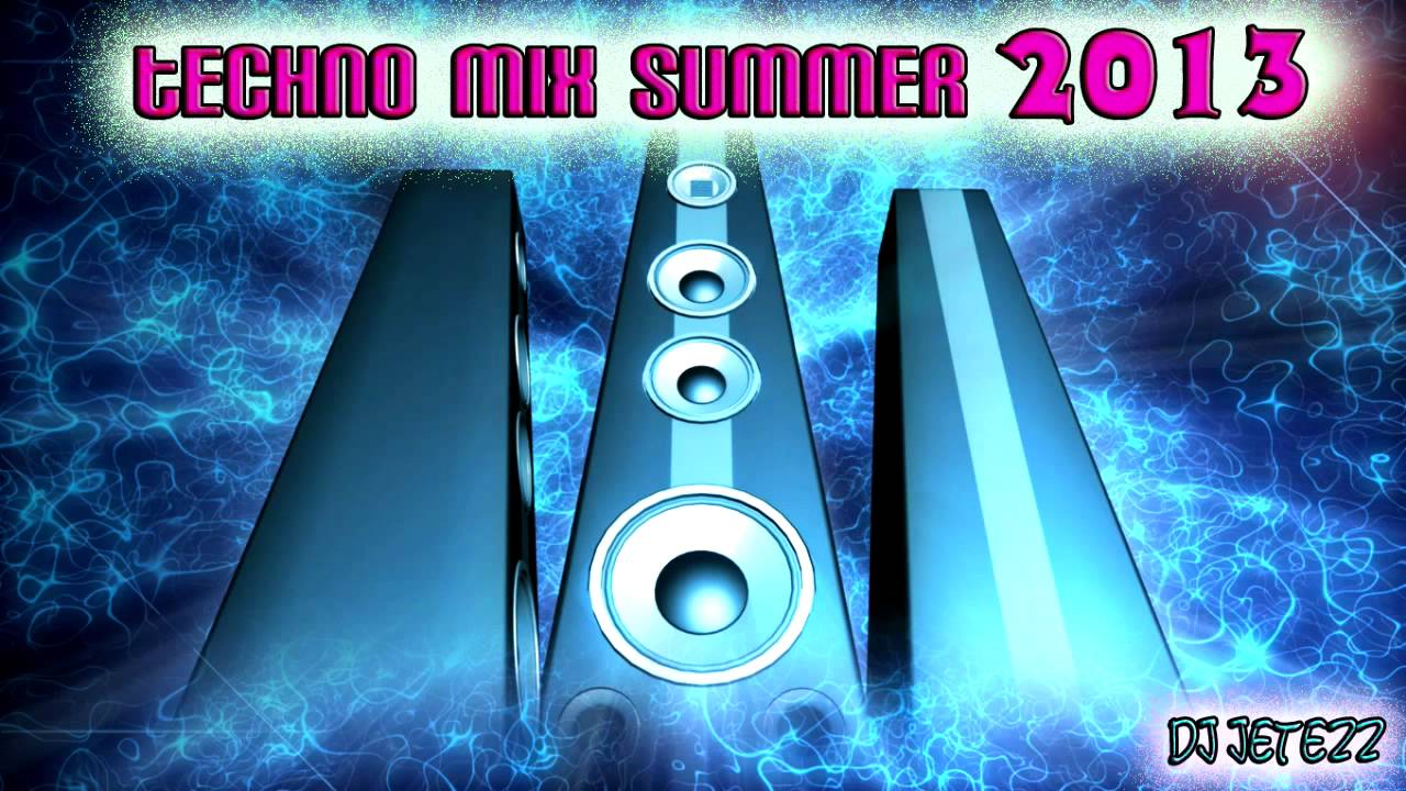 Techno Mix Summer 2013 /Dj Jetezz/