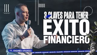 3 Claves para tener éxito financiero | Primicias | Andrés Arango | CBI