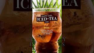 Natl. Iced Tea Day - June 10