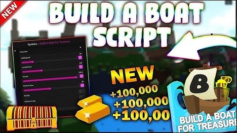 *NEW* Build A Boat For Treasure (PASTEBIN 2024) (AUTOFARM, SPEED, NO DAMAGE, MOD ENGINE)