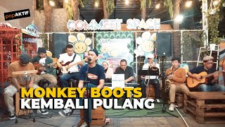 MONKEY BOOTS - KEMBALI PULANG (ACOUSTIC VERSION)