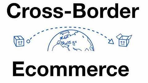 Cross-Border Ecommerce