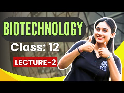 Biotechnology L-2 | Class 12 | Rezang La Education | #biotechnology