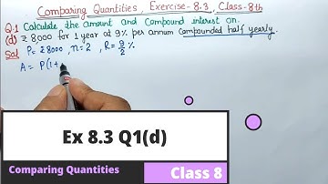 Ex 8.3 Q1(d) Class 8 | Q1(d) Ex 8.3 class 8 | comparing Quantities class 8 ex 8.3 | ncert maths 8th