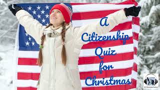 A Citizenship Quiz for Christmas @uscitizenpod