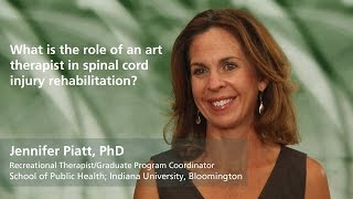 Jennifer Piatt, Phd What Is The Role Of An Art Therapist In Spinal Cord Injury Rehabilitation?
