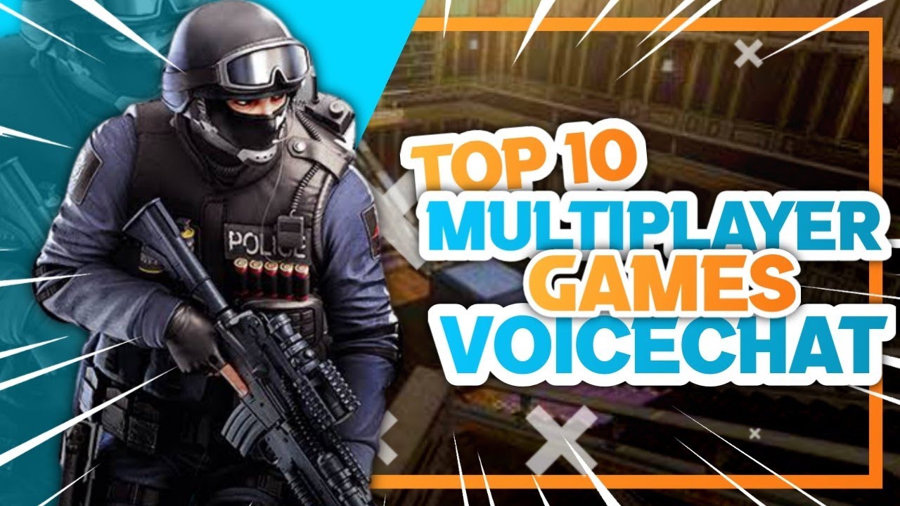 Top 10 Multiplayer Games With Voice Chat For Android