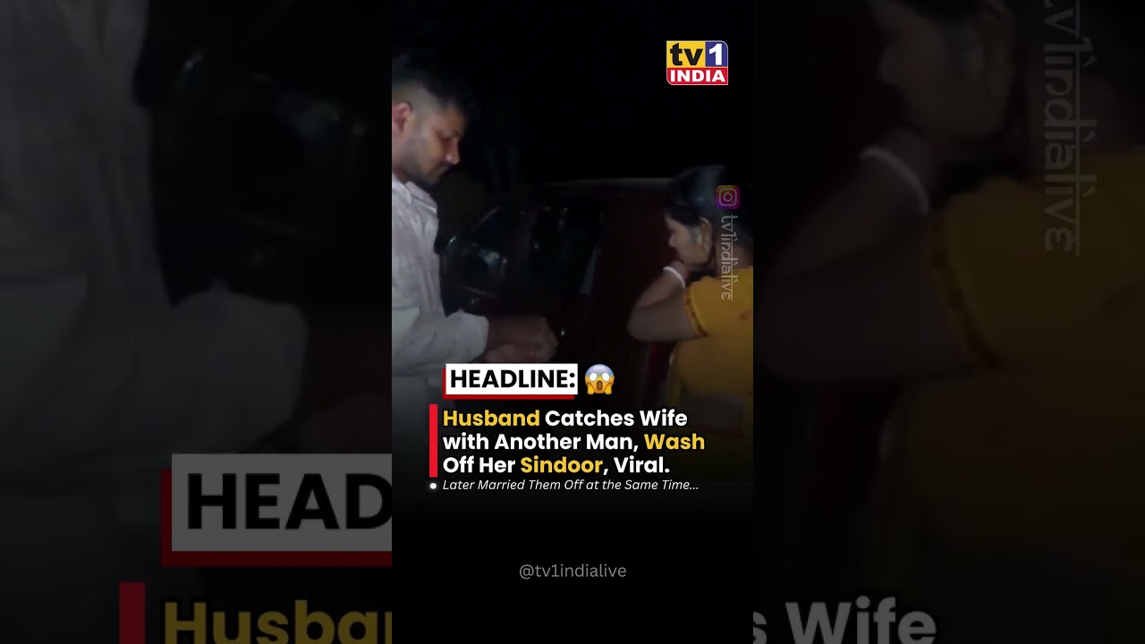 Husband Catches Wife with Another Man, Wash Off Her Sindoor !!..
