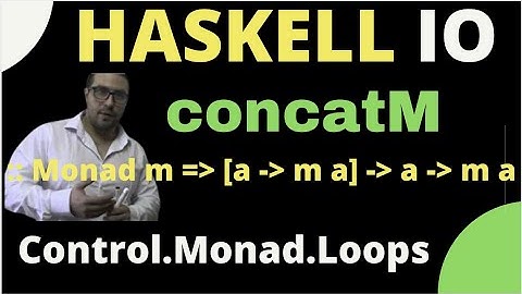 haskell concatM (Control.Monad.Loops)