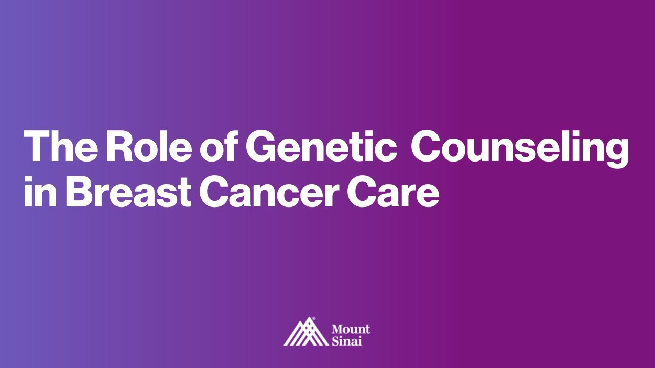 The Role of Genetic Counseling in Breast Cancer Care