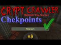 Crypt Crawler Behind The Scenes Ep.3 - Checkpoints