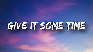 Give It Some Time | Official Lyrics Video Song