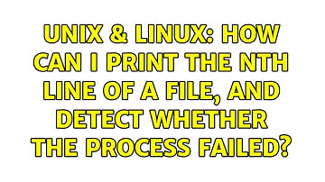 Unix & Linux: How can I print the nth line of a file, and detect whether the process failed?