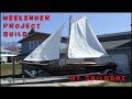 MY WEEKENDER SAILBOAT BUILD (STEVENSON PROJECTS)