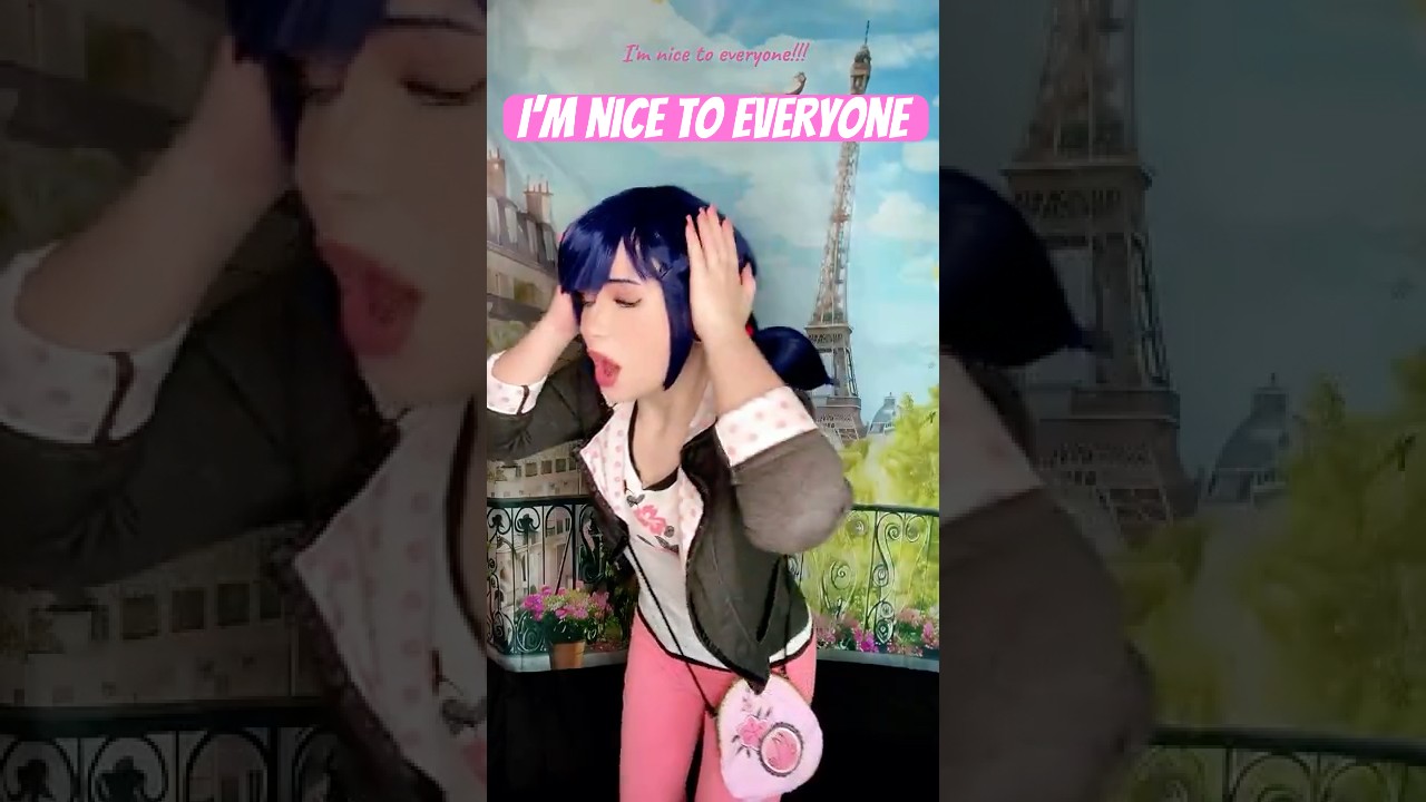 I'm nice to everyone! | Marinette Dupain-Cheng #cosplay | Miraculous Ladybug #miraculous