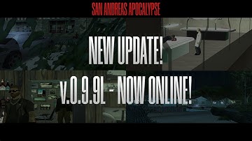 San Andreas Apocalypse - Update 0.9.9L NOW ONLINE! - MTA:SA Zombie MMORPG