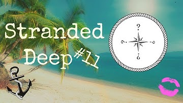 So in Need of a Compass - "Stranded Deep" #11