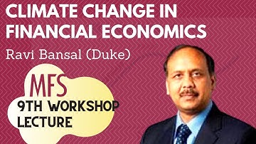 Ravi Bansal on Climate Change In Financial Economics [9th Macro Finance Society Workshop]