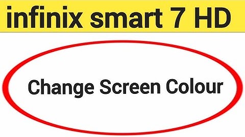 How to change screen colour, display colour change kaise karen, infinix Smart 7 HD display colour pr