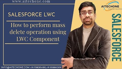 Salesforce LWC Advance: LWC Component to perform mass delete Operation