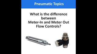 What's the difference between Meter-In and Meter-Out Flow Controls?
