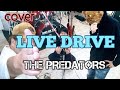 LIVE DRIVE/THE PREDATORS[BAND COVER]