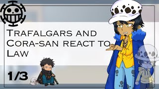 [ONE PIECE] Trafalgar family and Cora-san react to Law || 1/3 [OLD-ish] ENG/RUS