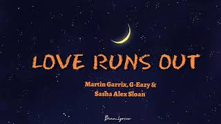 Martin Garrix, G-Eazy & Sasha alex sloan – Love Runs Out (acoustic) (lyrics) 🎵