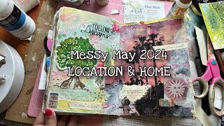 ART JOURNAL PROCESS for Get Messy May 2024 prompts Location & Home