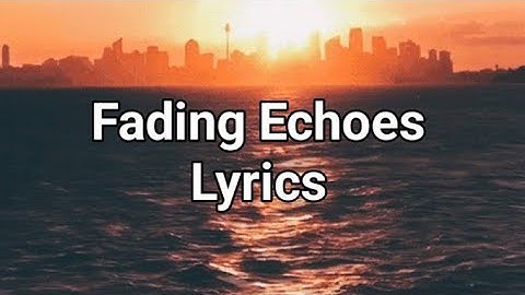 Fading Echoes ( Lyrics video ) Lydia Hart  ( i hear your voice in passing cars